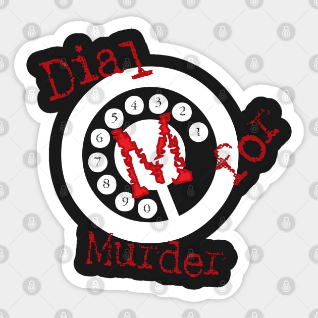 Dial M for Murder Sticker by Scar